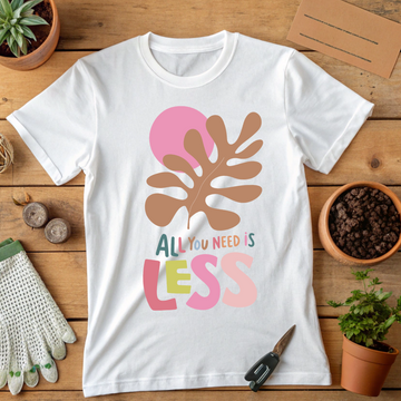 All You Need is Less - Unisex Premium T-shirt