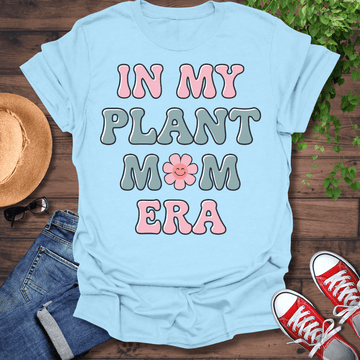 Plant Mom Era T-Shirt