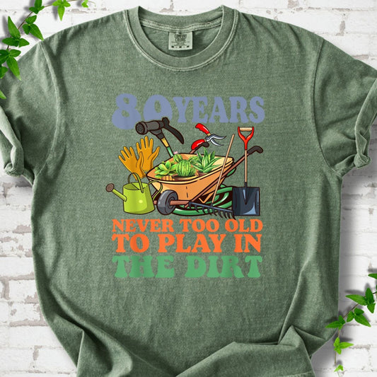 80 Years Old Birthday Funny Gardening T-Shirt