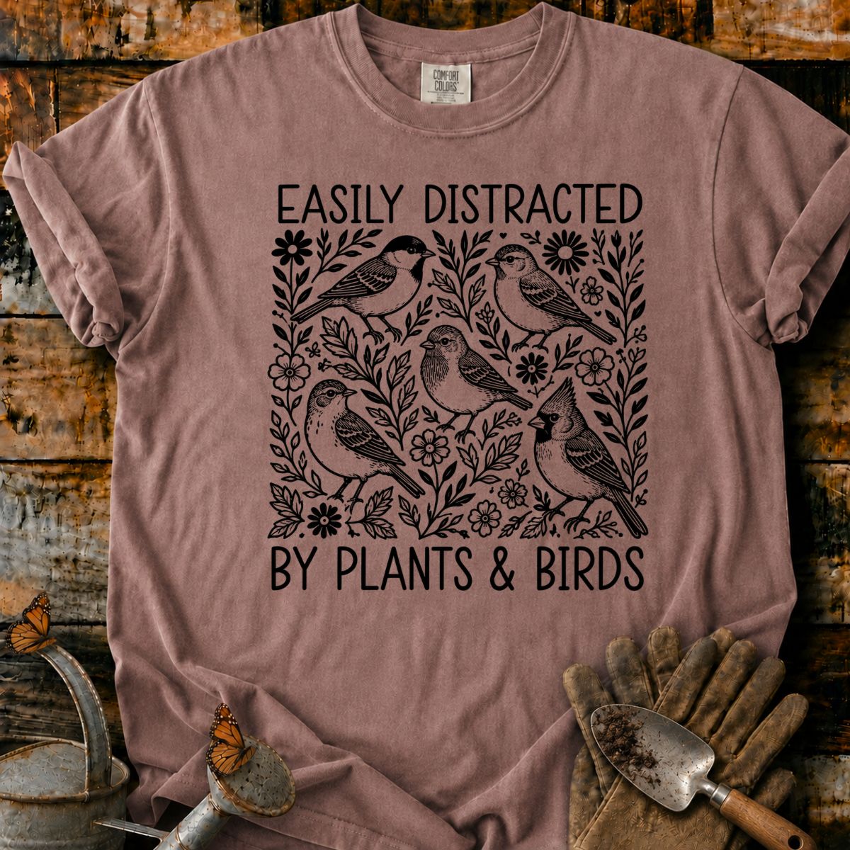 Easily Distracted by Plants & Birds T-Shirt