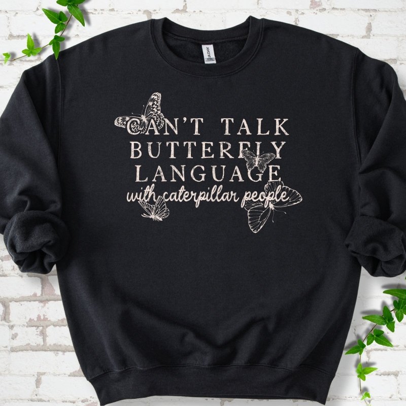 Butterfly Language Sweatshirt