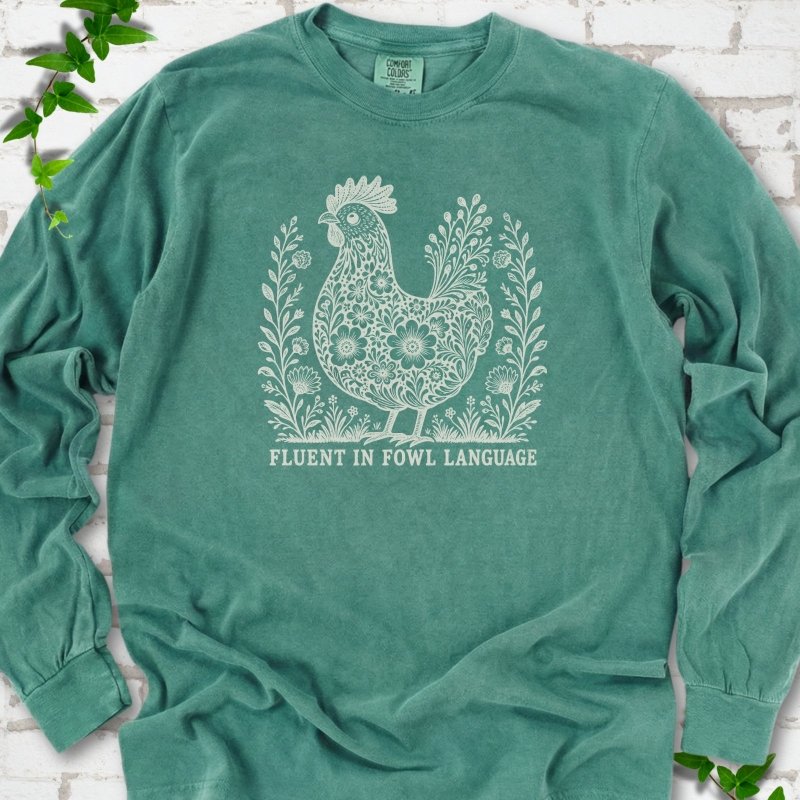 Fluent in Fowl Language LS T-Shirt