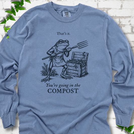 Going in the Compost Long Sleeves