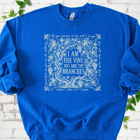 I Am The Vine Sweatshirt