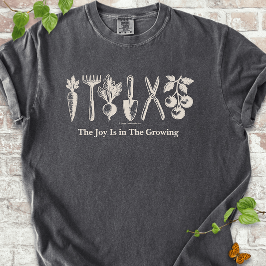 Joy in Growing T-Shirt