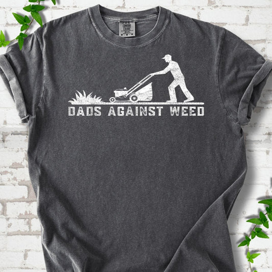 Dads Against Weed T-Shirt