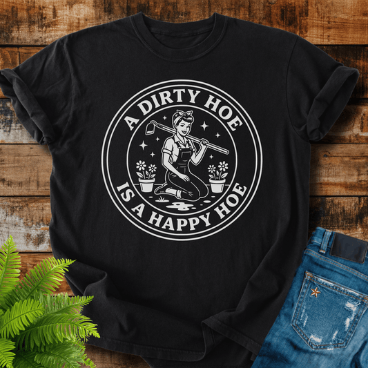 Dirty Hoe T-shirt