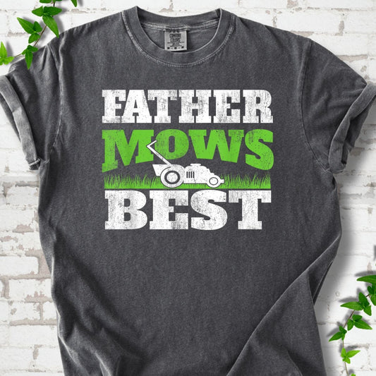 Father Mows Best T-Shirt