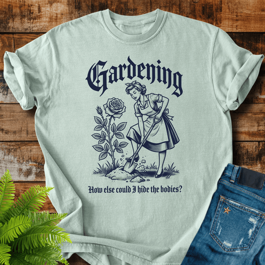 Gardening Bodies T-shirt