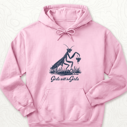 Girls Will Be Girls Hoodie