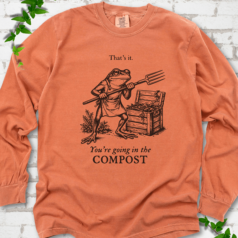 Going in the Compost Long Sleeves