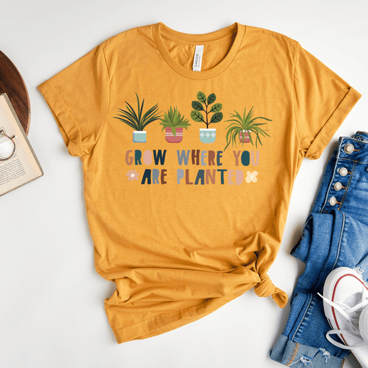 Grow Where You Are Planted Unisex Tee