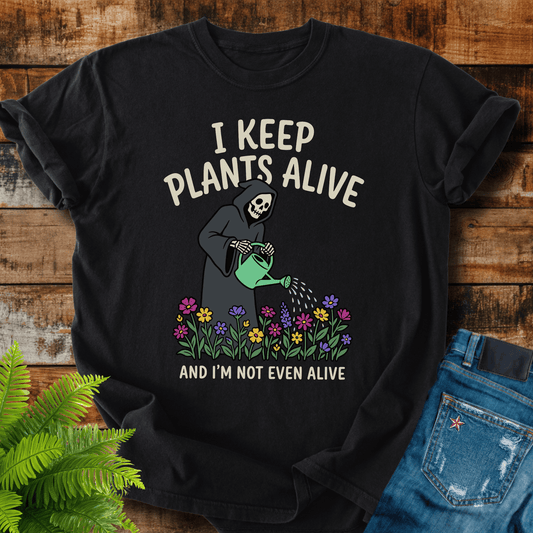 I Keep Plants T-shirt