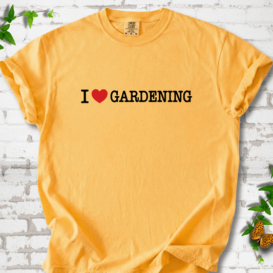 I Love Gardening T-Shirt
