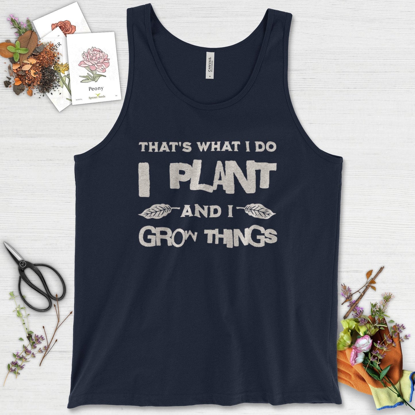 I Plant And I Grow Things Tank Top