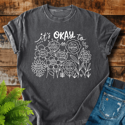 Its Okay T-shirt