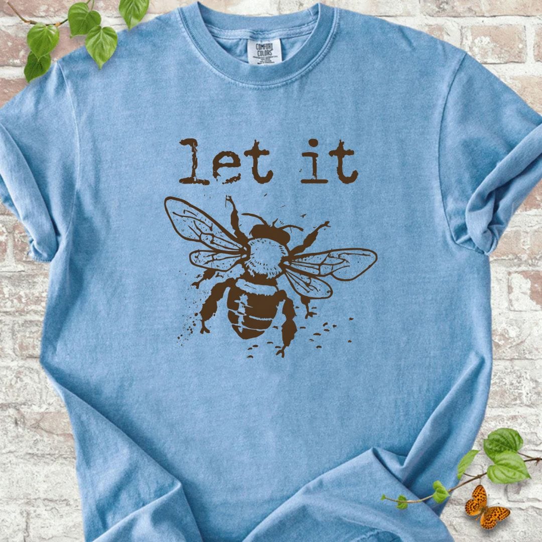 Let It Bee T-Shirt