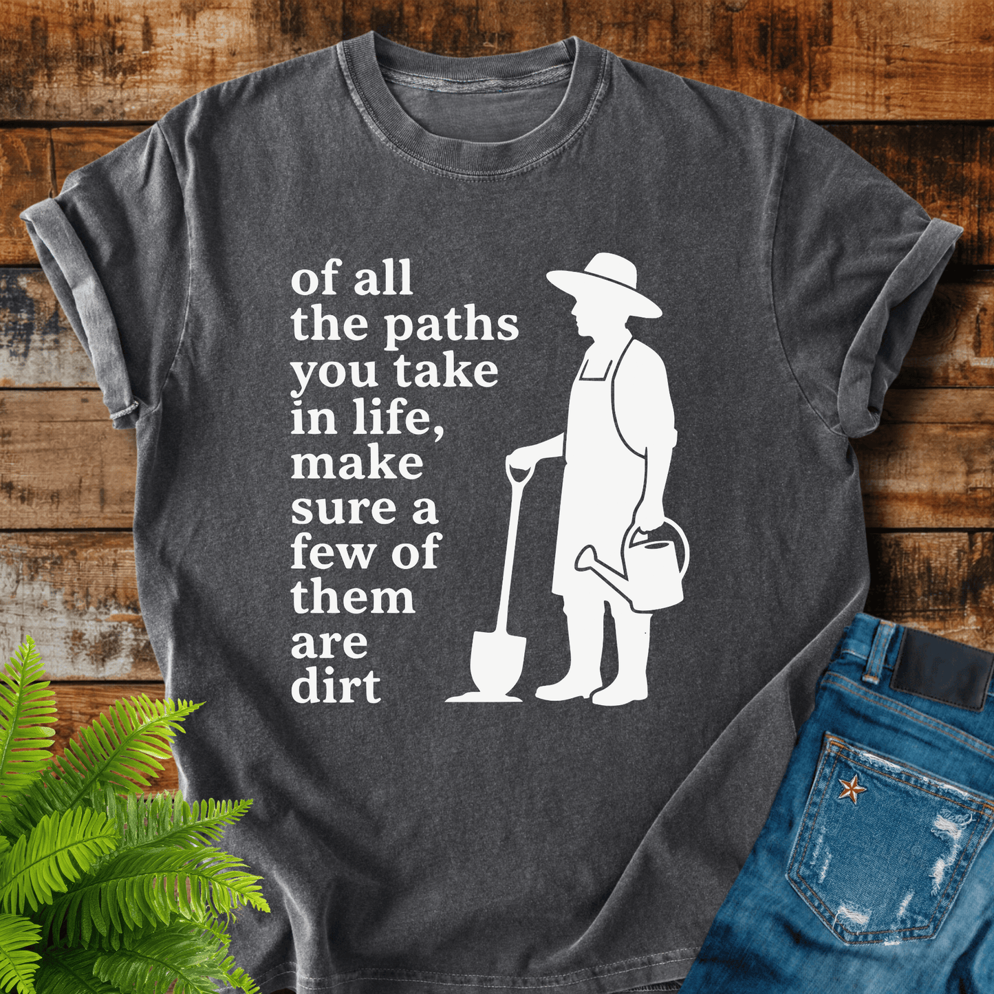 Make Sure Dirt T-shirt