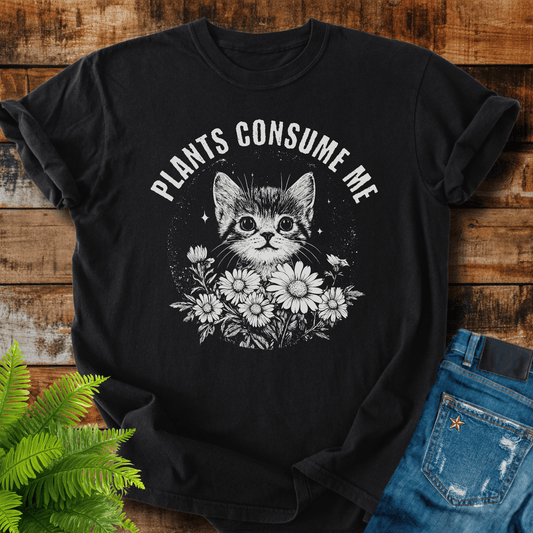 Plants Consume Me T-shirt