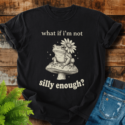 Silly Enough T-shirt