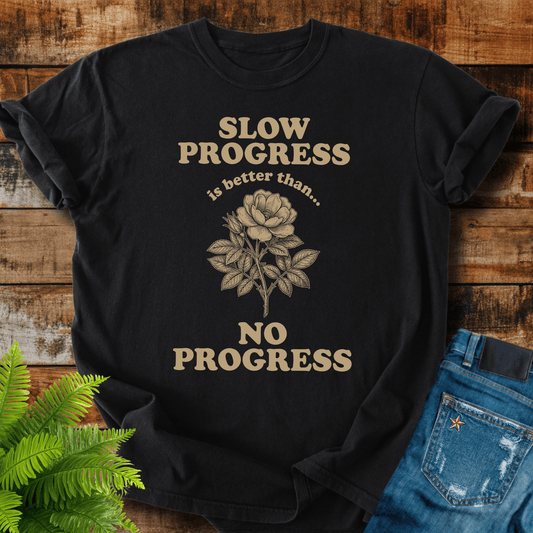 Slow Progress T-shirt