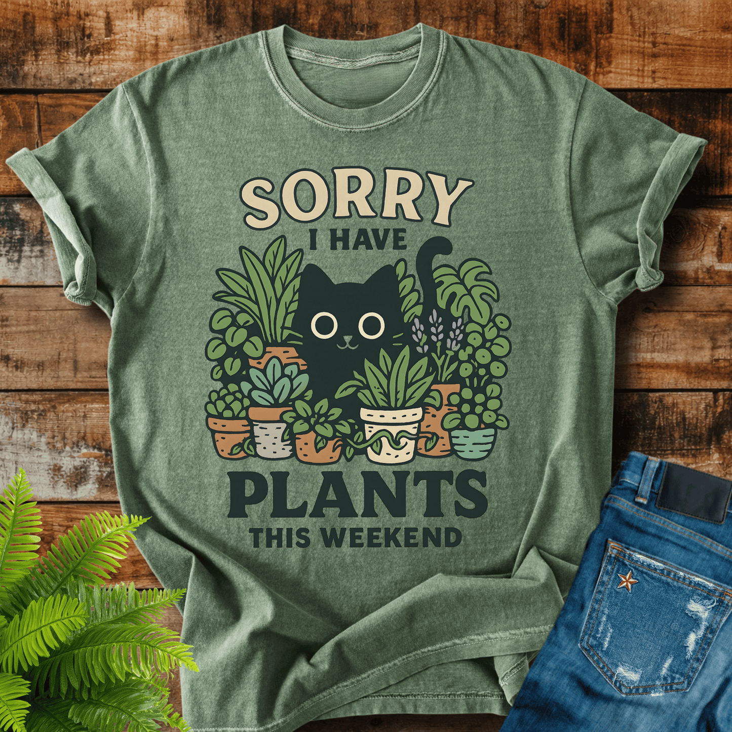 Sorry I Have Plants T-shirt