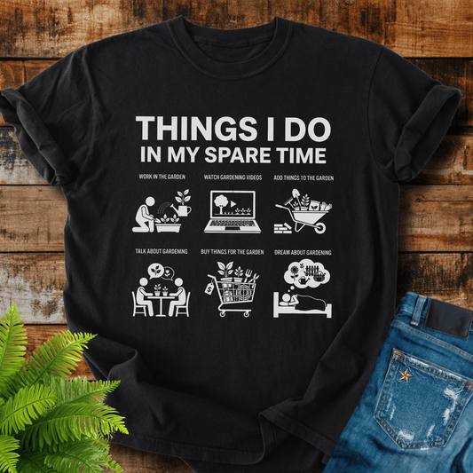Spare Time Gardening T-shirt