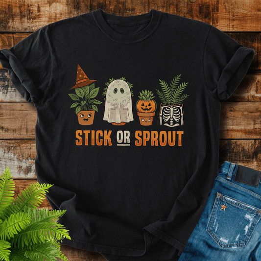 Stick Or Sprout T-shirt