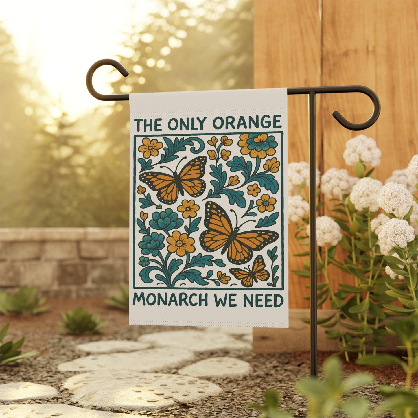 The Only Orange Monarch We Need Garden Flag