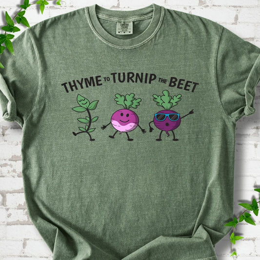 Thyme To Turnip The Beet T-Shirt