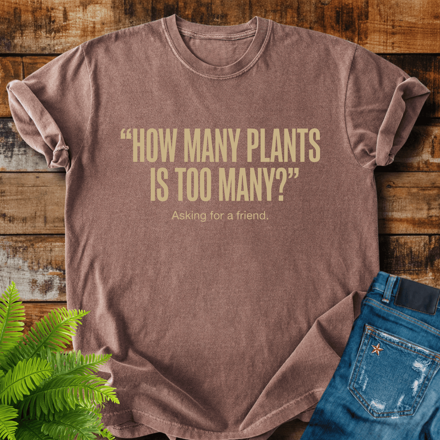 Too Many Plants T-shirt