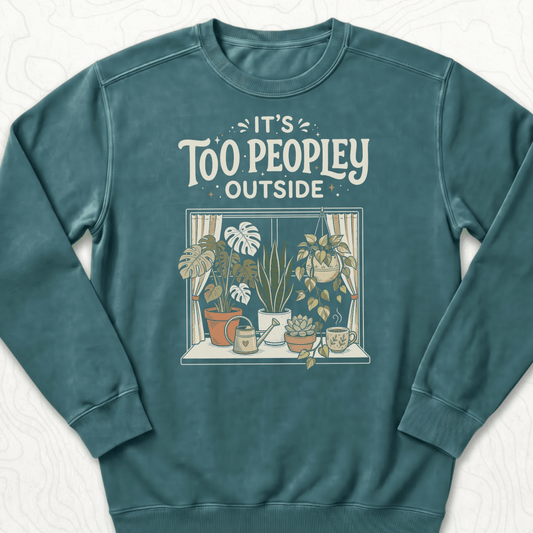 Too Peopley Outside Sweatshirt