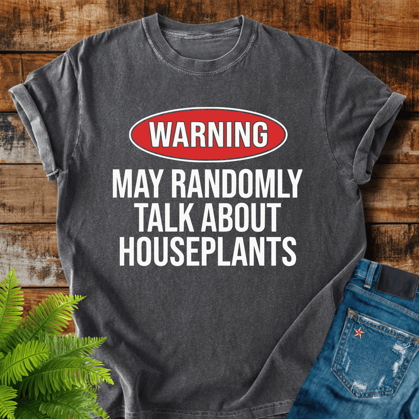 Warning Houseplants T-shirt