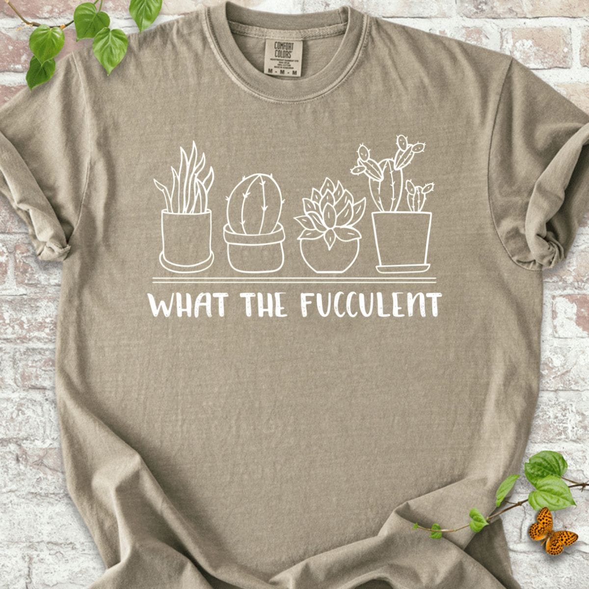 What The Fucculent T-Shirt