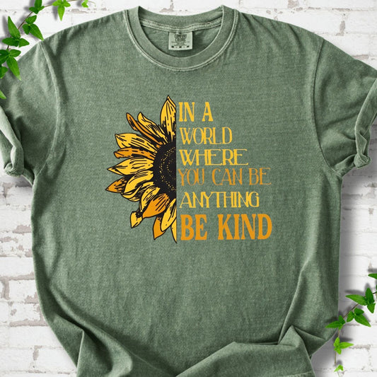 You Can Be Anything Be Kind T-Shirt