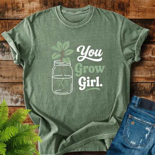 You Grow Girl T-shirt