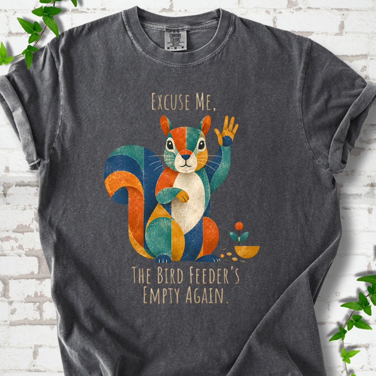 Excuse Me, Bird Feeder's Empty Retro T-Shirt