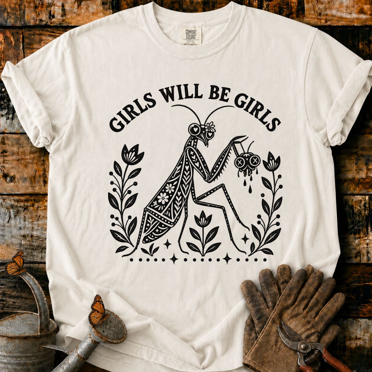 Boho Mantis Girls Will Be Girls T-Shirt