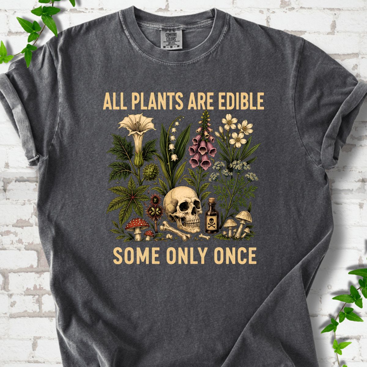 All Plants Are Edible T-Shirt