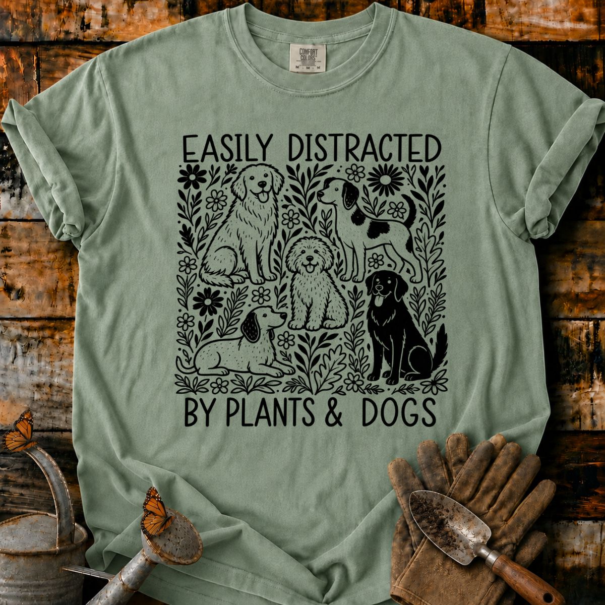 Easily Distracted by Plants and Dogs T-Shirt