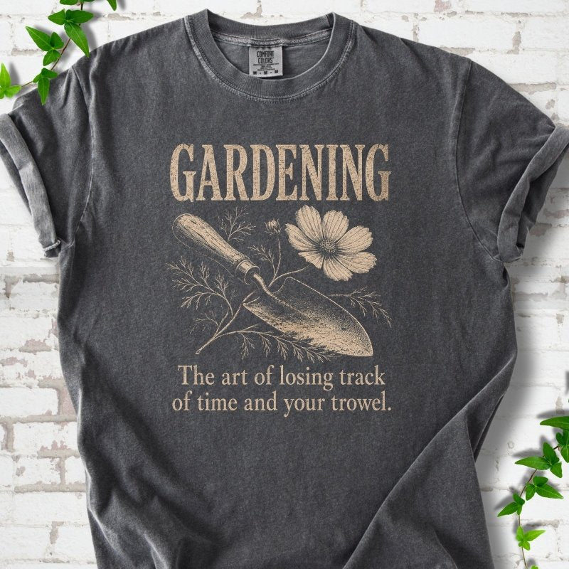 Time & Trowel Gardening T-shirt