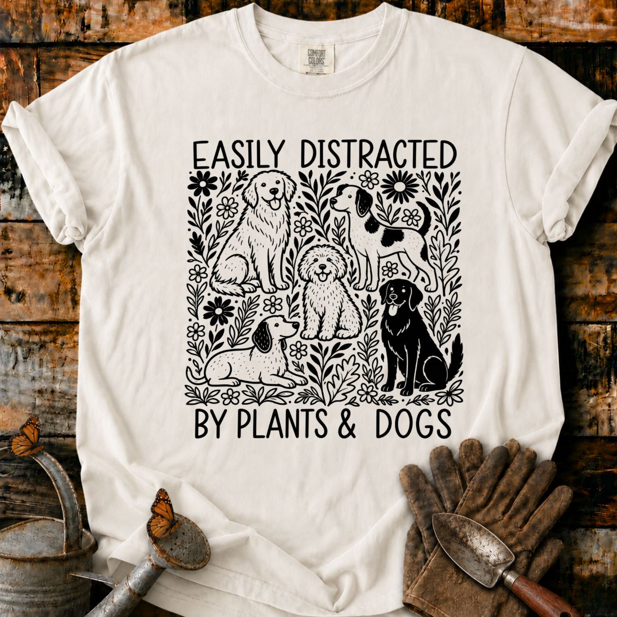 Easily Distracted by Plants and Dogs T-Shirt