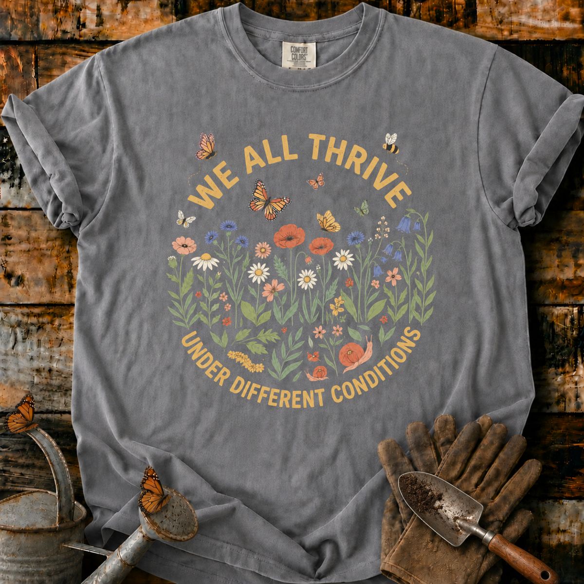 We All Thrive Among Wildflowers T-Shirt