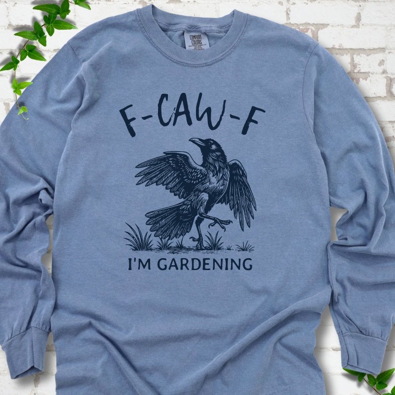 F-CAW-F I'm Gardening LS T-Shirt