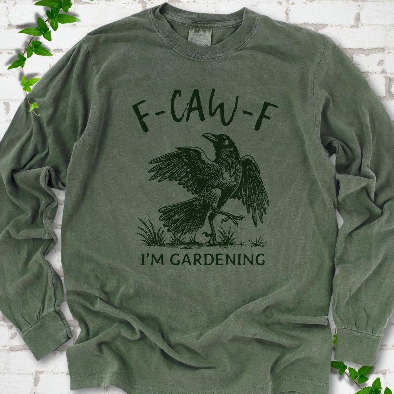 F-CAW-F I'm Gardening LS T-Shirt