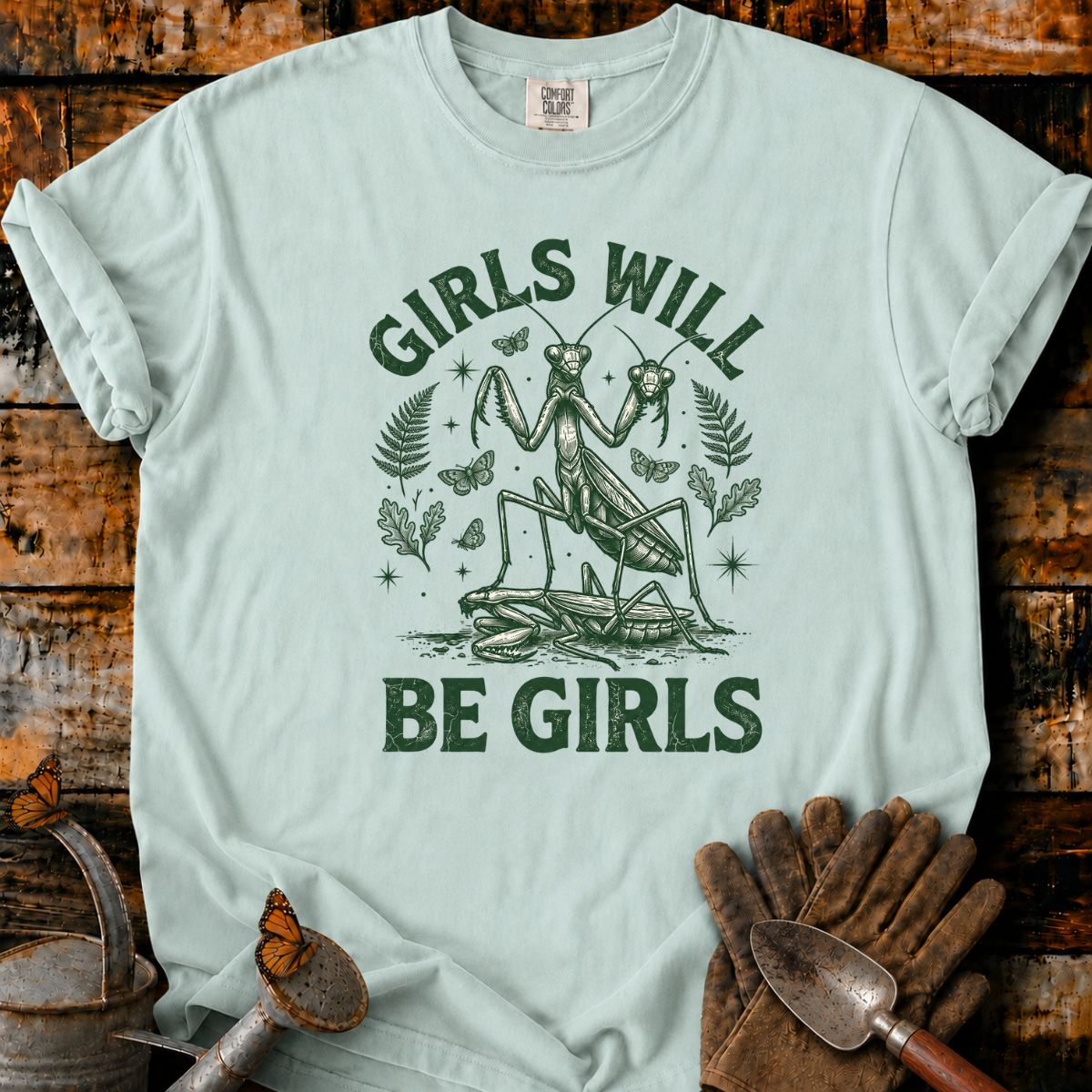 Vintage Mantis Girls Will Be Girls T-Shirt