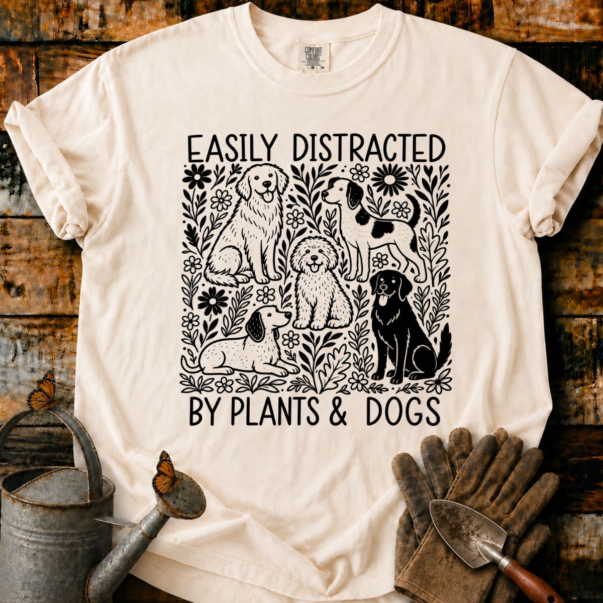 Easily Distracted by Plants and Dogs T-Shirt