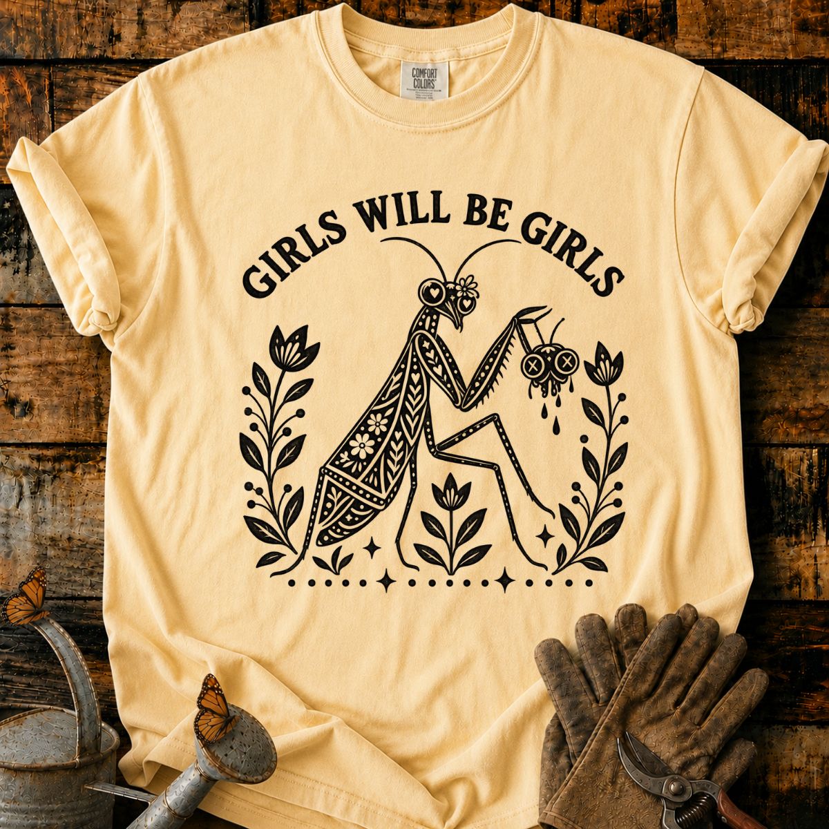 Boho Mantis Girls Will Be Girls T-Shirt