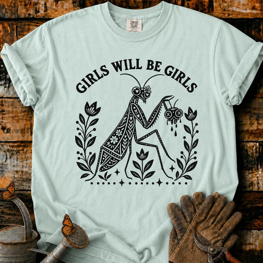 Boho Mantis Girls Will Be Girls T-Shirt