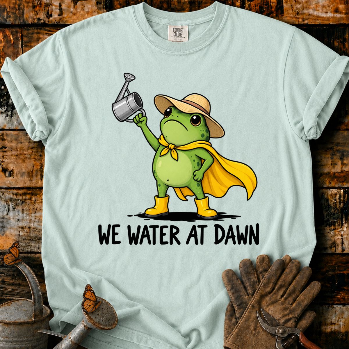 We Water at Dawn T-Shirt